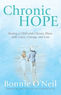 Chronic Hope - Bonnie O'Neil