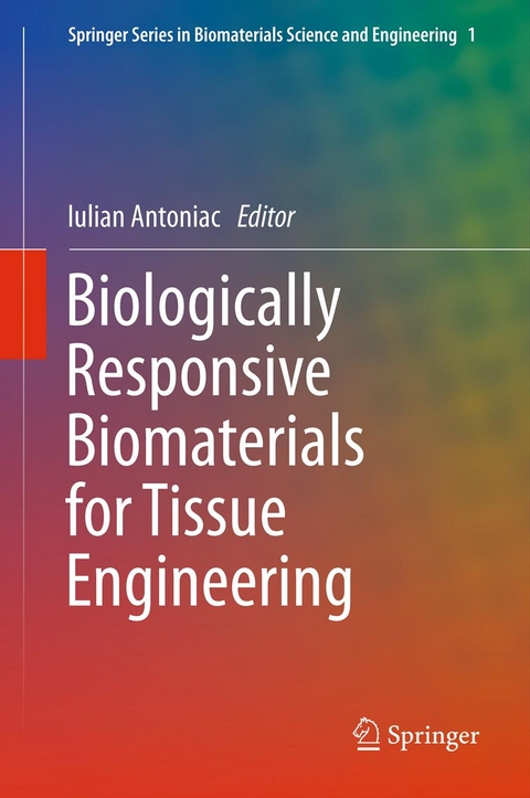 Biologically Responsive Biomaterials for Tissue Engineering - 