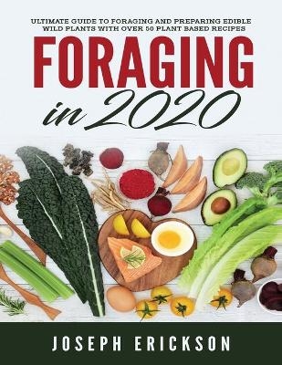 Foraging in 2020 - Joseph Erickson