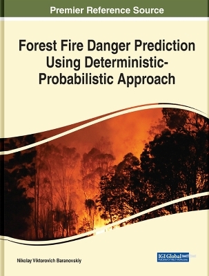 Forest Fire Danger Prediction Using Deterministic-Probabilistic Approach - 