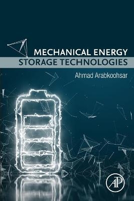 Mechanical Energy Storage Technologies - Ahmad Arabkoohsar