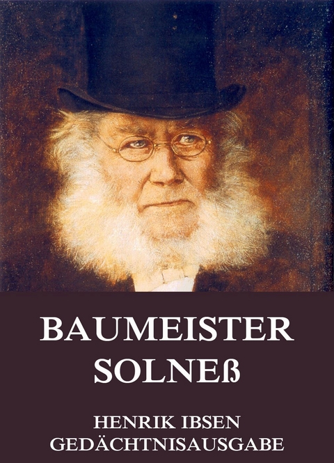 Baumeister Solne&szlig; - Henrik Ibsen
