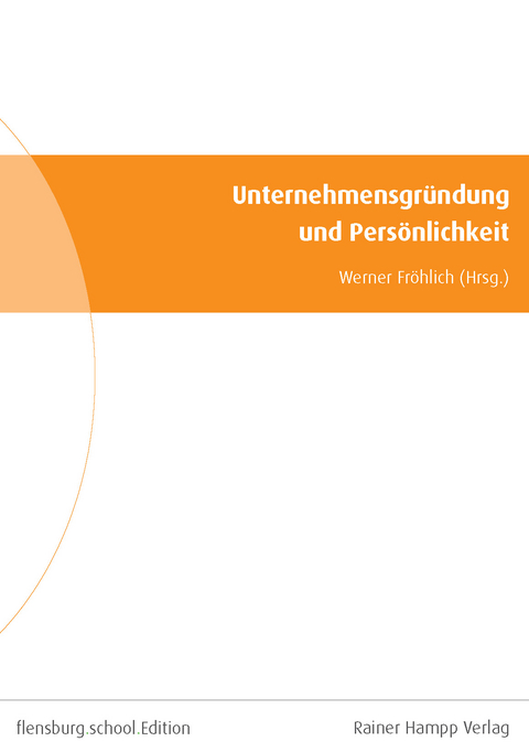 Unternehmensgr&uuml;ndung und Pers&ouml;nlichkeit - 