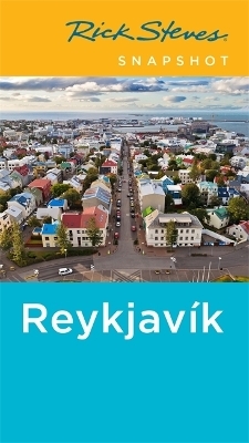 Rick Steves Snapshot Reykjav&iacute;k - Cameron Hewitt, Ian Watson, Rick Steves