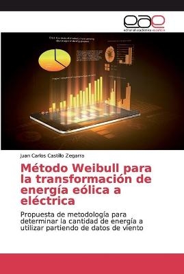 Método Weibull para la transformación de energía eólica a eléctrica - Juan Carlos Castillo Zegarra