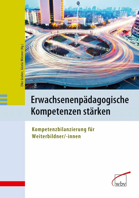 Erwachsenenpädagogische Kompetenzen stärken -  Elke Gruber,  Gisela Wiesner