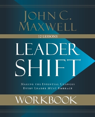 Leadershift Workbook - John C. Maxwell