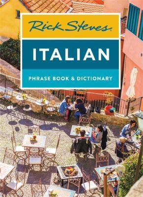 Rick Steves Italian Phrase Book & Dictionary (Eighth Edition) - Rick Steves