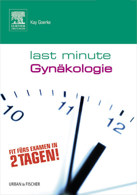 Last Minute Gyn&auml;kologie -  Kai Goerke