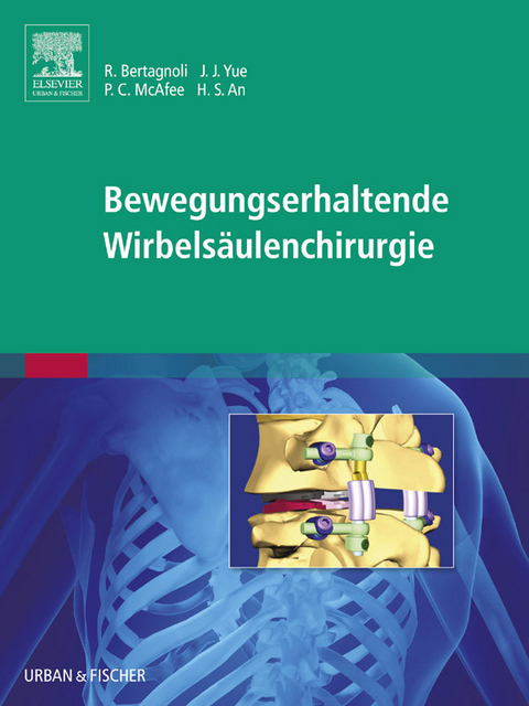 Bewegungserhaltende Wirbels&auml;ulenchirurgie -  Rudolf Bertagnoli