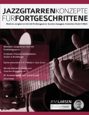 Jazzgitarren Konzepte Für Fortgeschrittene - Jens Larsen, Joseph Alexander