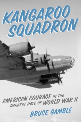 Kangaroo Squadron - Bruce Gamble
