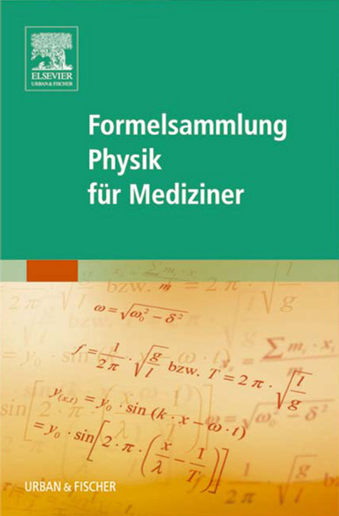 Formelsammlung Physik f&uuml;r Mediziner -  n