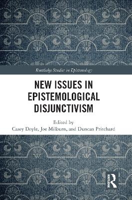 New Issues in Epistemological Disjunctivism