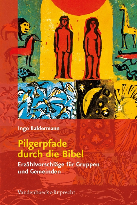 Pilgerpfade durch die Bibel -  Ingo Baldermann