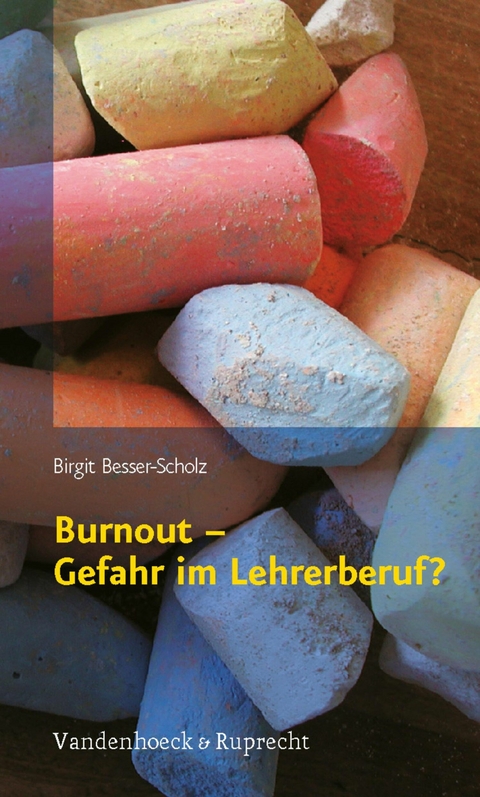 Burnout &ndash; Gefahr im Lehrerberuf? - Birgit Besser-Scholz