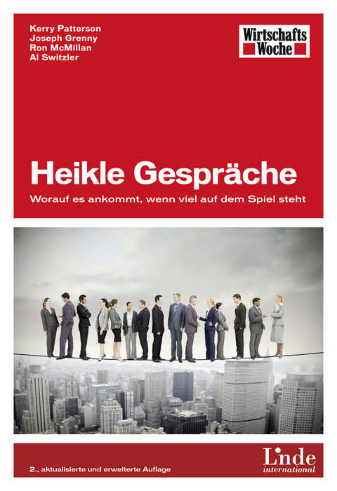 Heikle Gespr&auml;che -  Kerry Patterson,  Al Switzler,  Joseph Grenny,  Ron McMillan