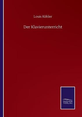 Der Klavierunterricht - Louis K&Atilde;&para;hler