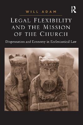 Legal Flexibility and the Mission of the Church