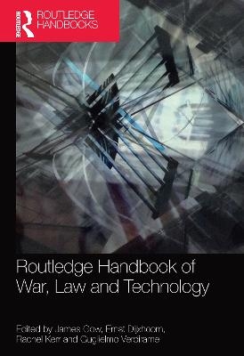 Routledge Handbook of War, Law and Technology - 