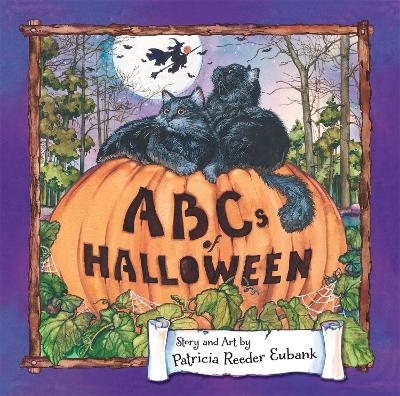 ABCs of Halloween - Patricia Reeder Eubank