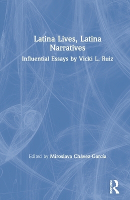 Latina Lives, Latina Narratives - 