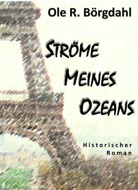 Str&ouml;me meines Ozeans - Ole R. B&ouml;rgdahl