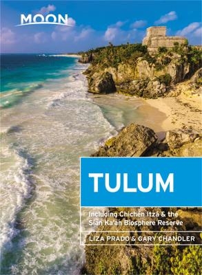Moon Tulum (Second Edition) - Liza Prado, Gary Chandler