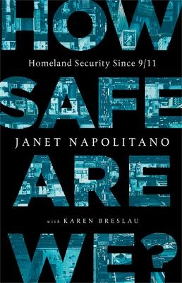 How Safe Are We? - Janet Napolitano, Karen Breslau