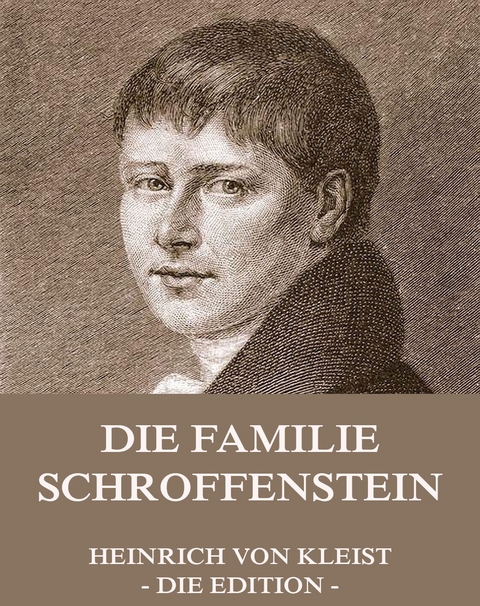 Die Familie Schroffenstein - Heinrich von Kleist
