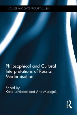 Philosophical and Cultural Interpretations of Russian Modernisation - 