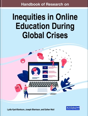 Handbook of Research on Inequities in Online Education During Global Crises