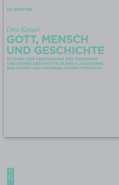 Gott, Mensch und Geschichte - Otto Kaiser