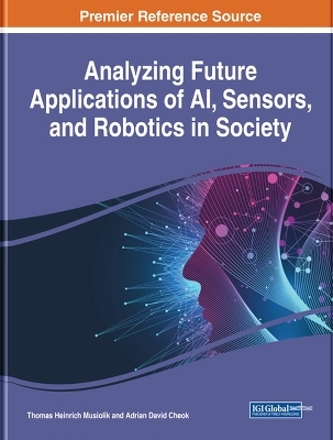Analyzing Future Applications of AI, Sensors, and Robotics in Society - 