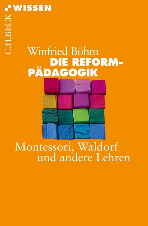 Die Reformp&auml;dagogik - Winfried B&ouml;hm