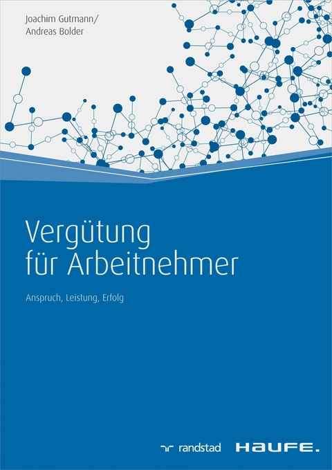 Verg&uuml;tung f&uuml;r Arbeitnehmer - Joachim Gutmann, Andreas Bolder