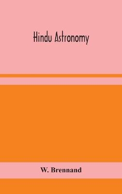 Hindu astronomy - W Brennand