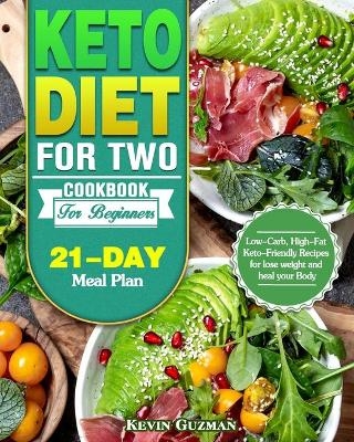 Keto Diet For Two Cookbook For Beginners - Kevin Guzman