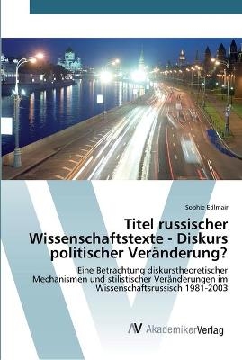 Titel russischer Wissenschaftstexte - Diskurs politischer Veränderung?
