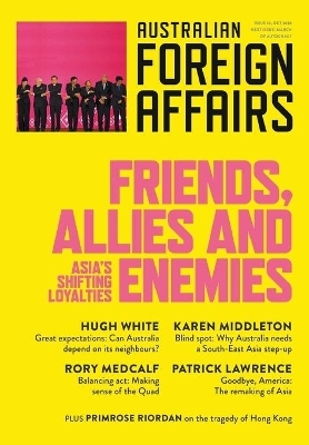 Friends, Allies and Enemies: Asia's Shifting Loyalties