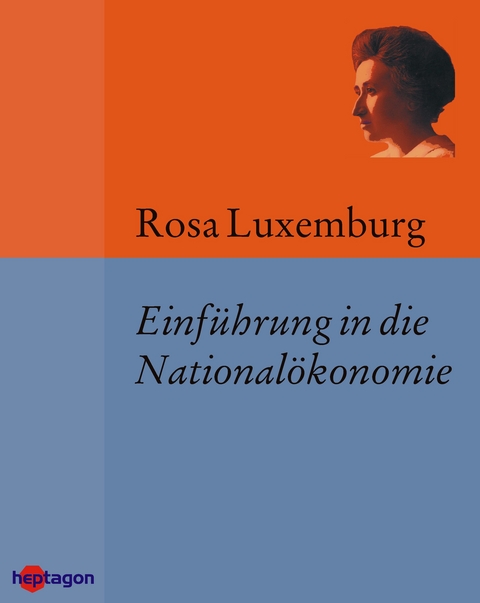 Einf&uuml;hrung in die National&ouml;konomie - Rosa Luxemburg