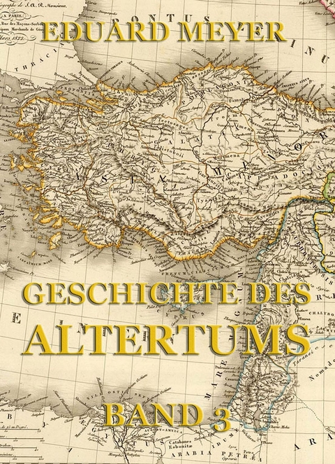 Geschichte des Altertums, Band 3 - Eduard Meyer