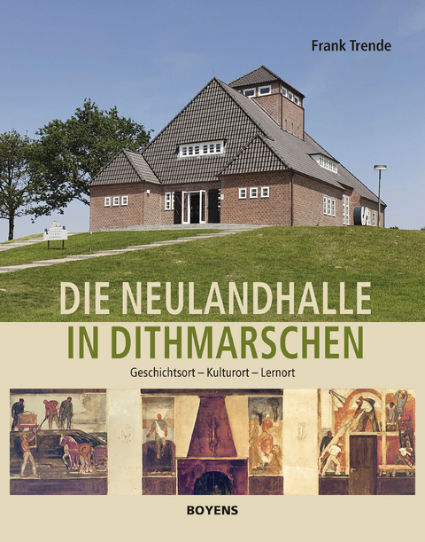 Die Neulandhalle in Dithmarschen - Frank Trende