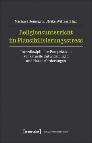 Religionsunterricht im Plausibilisierungsstress