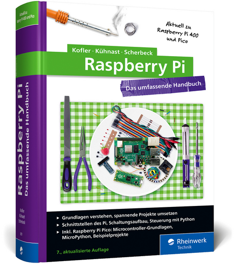 Raspberry Pi - Michael Kofler, Charly Kühnast, Christoph Scherbeck