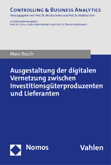 Ausgestaltung der digitalen Vernetzung zwischen Investitionsg&uuml;terproduzenten und Lieferanten - Marc Rusch