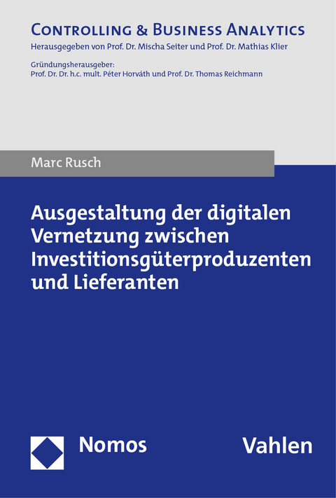 Ausgestaltung der digitalen Vernetzung zwischen Investitionsg&uuml;terproduzenten und Lieferanten - Marc Rusch