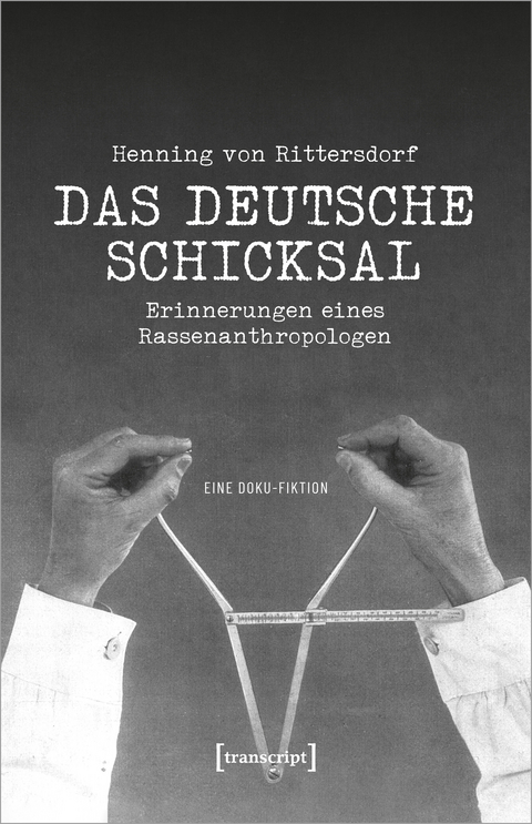 Henning von Rittersdorf: Das Deutsche Schicksal - Thomas Etzem&uuml;ller
