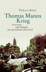 Thomas Manns Krieg - Tobias Boes