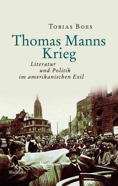 Thomas Manns Krieg - Tobias Boes
